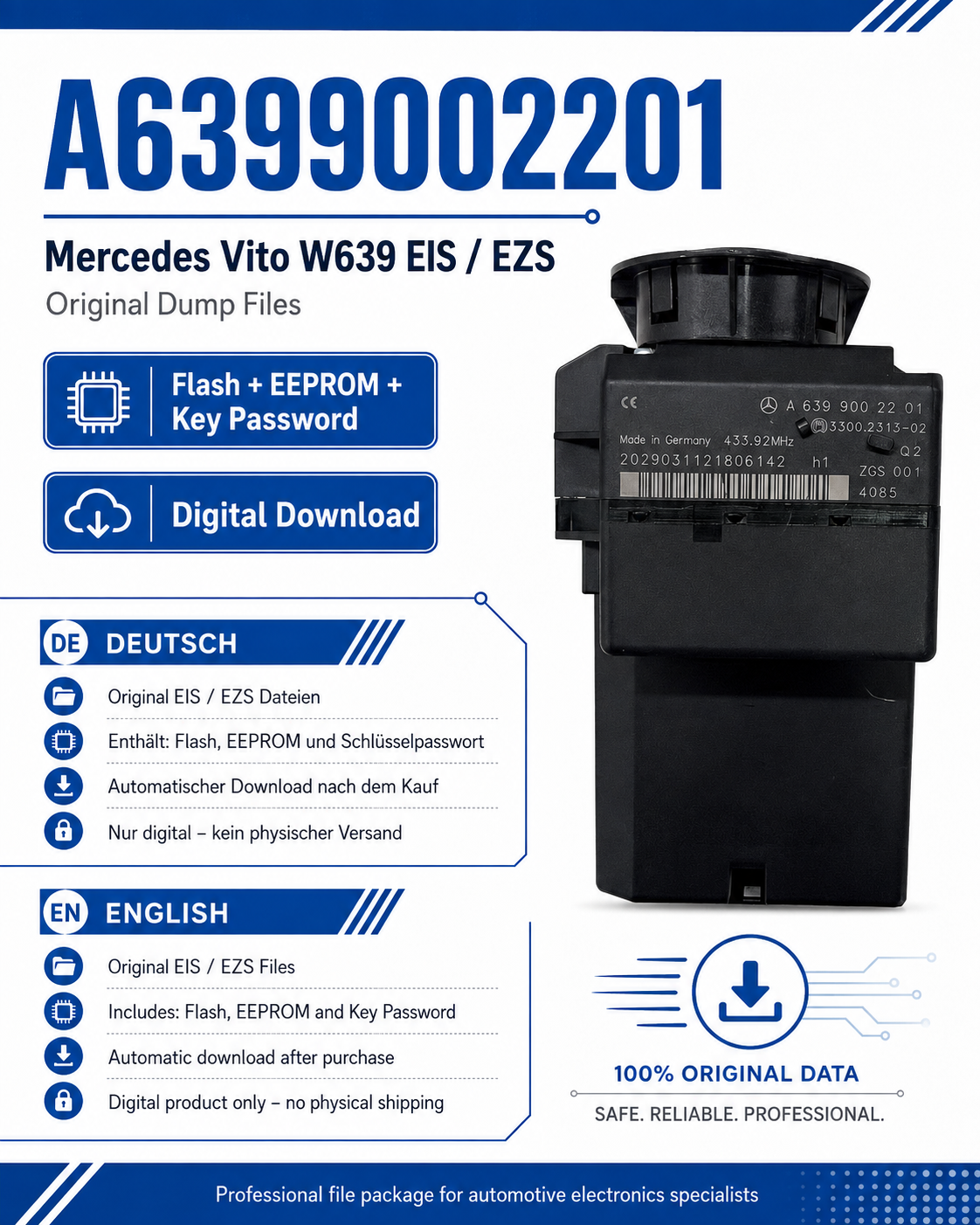 Original EIS EZS  Files  ( With Key Password ) I Mercedes Vito W639  A6399002201  ZGS001  3300.22313-02  I  Flash MC9S12DT256  0L01Y  I Flash - EEPROM